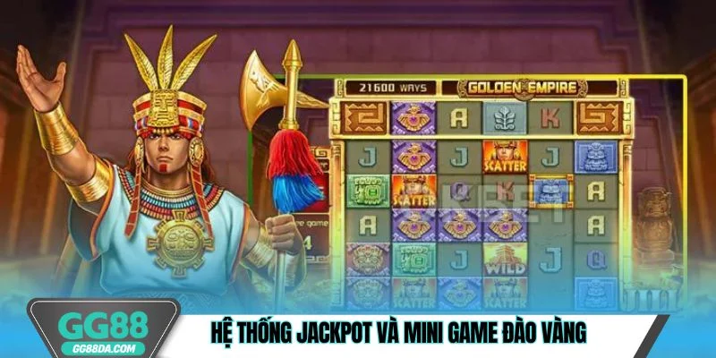 Hệ thống jackpot và mini game đào vàng